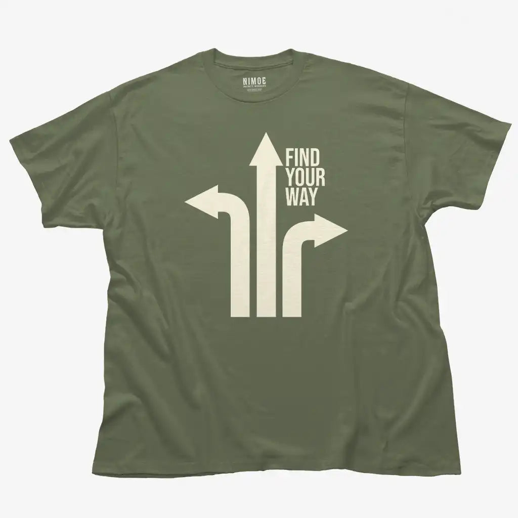 Find your way unisex classic t-shirt in military green color displaying monocolor illustration with typographic element.