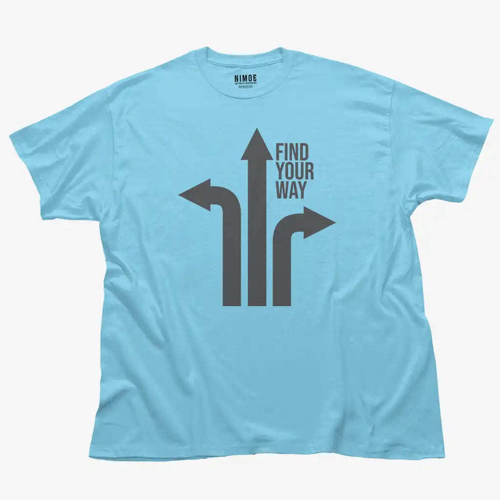 Find your way unisex classic t-shirt in sky color displaying monocolor illustration with typographic element.