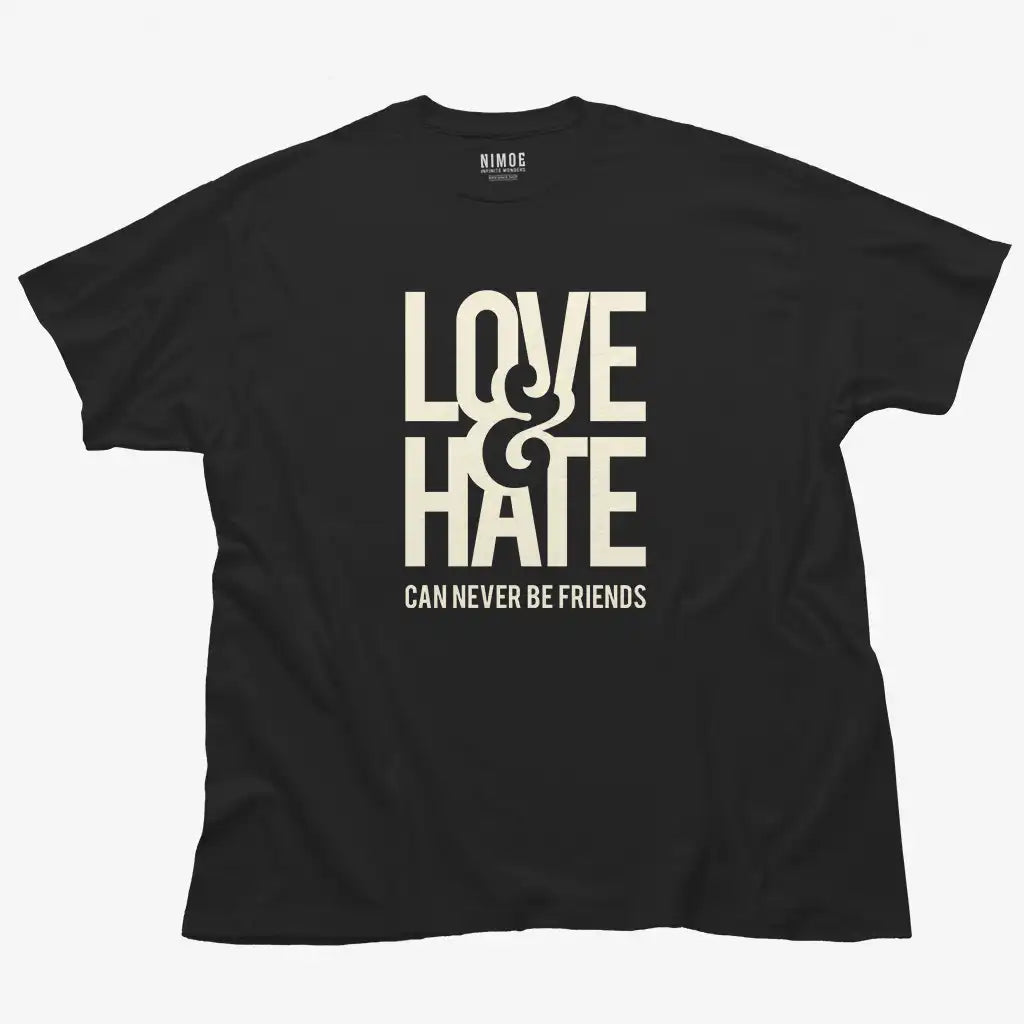 Love & hate unisex classic t-shirt in black color displaying monocolor typography design.